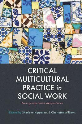 Charlotte Williams - Critical Multicultural Practice in Social Work, Inbunden
