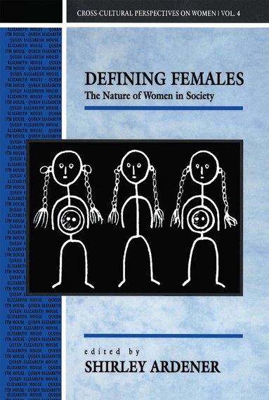 Shirley Ardener - Defining Females, Inbunden