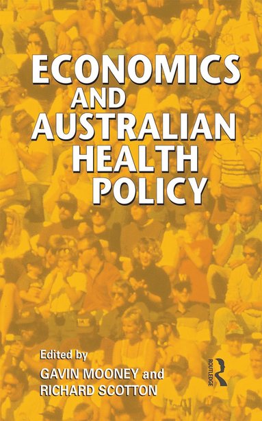 bokomslag Economics and Australian Health Policy