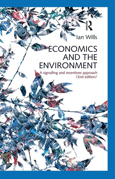 Ian Wills - Economics and the Environment, Inbunden