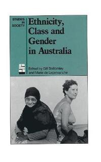 bokomslag Ethnicity, Class and Gender in Australia