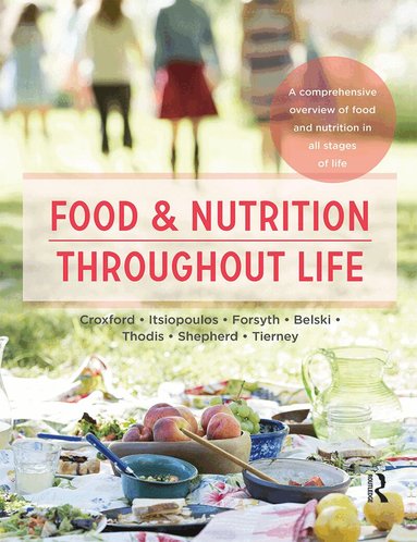 Sue Shepherd, Antonia Thodis - Food and Nutrition Throughout Life, Inbunden