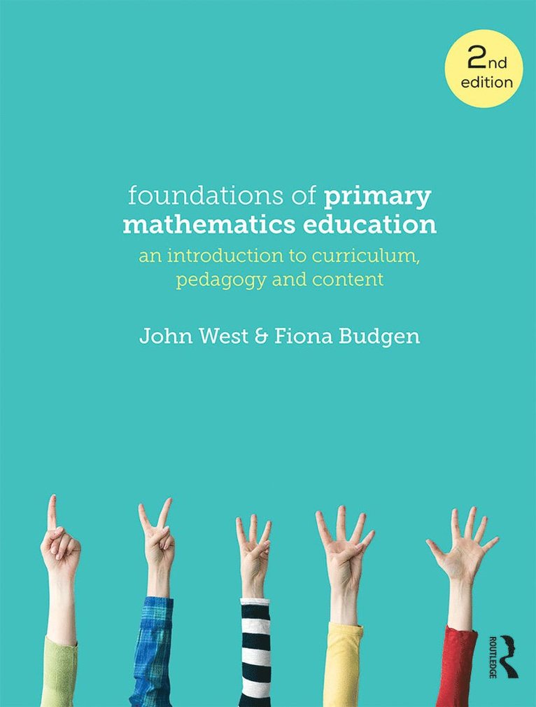 John West, Fiona Budgen - Foundations of Primary Mathematics Education, Inbunden