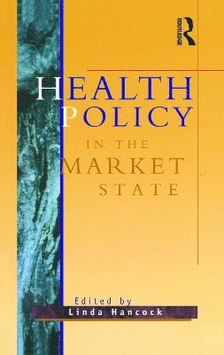 Health Policy in the Market State 1