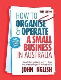 bokomslag How to Organise & Operate a Small Business in Australia