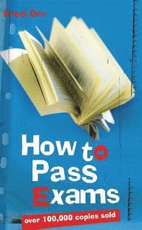 bokomslag How to Pass Exams