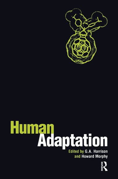 Howard Morphy, G. A. Harrison - Human Adaptation, Inbunden