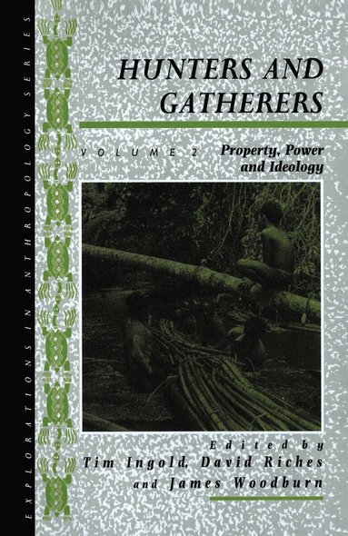 Tim Ingold, David Riches, James Woodburn - Hunters and Gatherers (Vol II), Inbunden