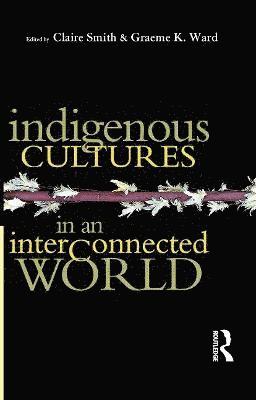 bokomslag Indigenous Cultures in an Interconnected World