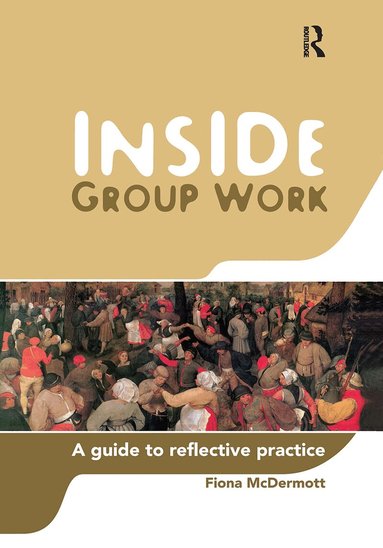 Fiona McDermott - Inside Group Work, Inbunden