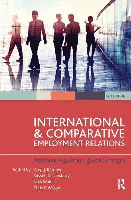 Chris F Wright, Russell D Lansbury, Nick Wailes, Greg J Bamber - International and Comparative Employment Relations, Inbunden