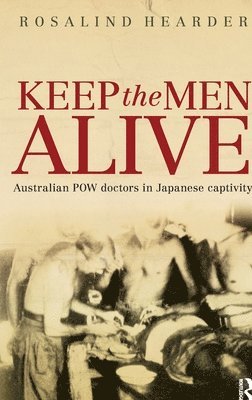 Rosalind Hearder - Keep the Men Alive, Inbunden