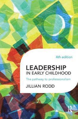 Jillian Rodd - Leadership in Early Childhood, Inbunden