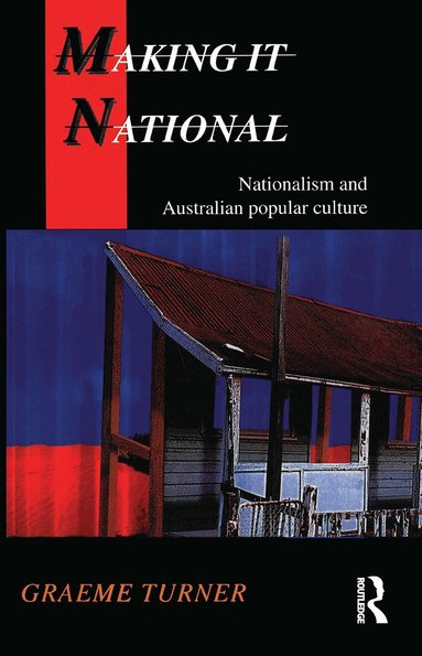 Graeme Turner - Making It National, Inbunden