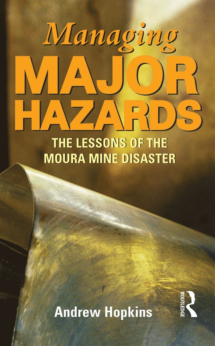 Andrew Hopkins - Managing Major Hazards, Inbunden