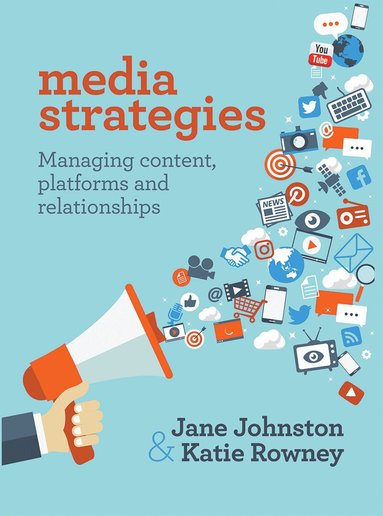 Jane Johnston, Katie Rowney - Media Strategies, Inbunden