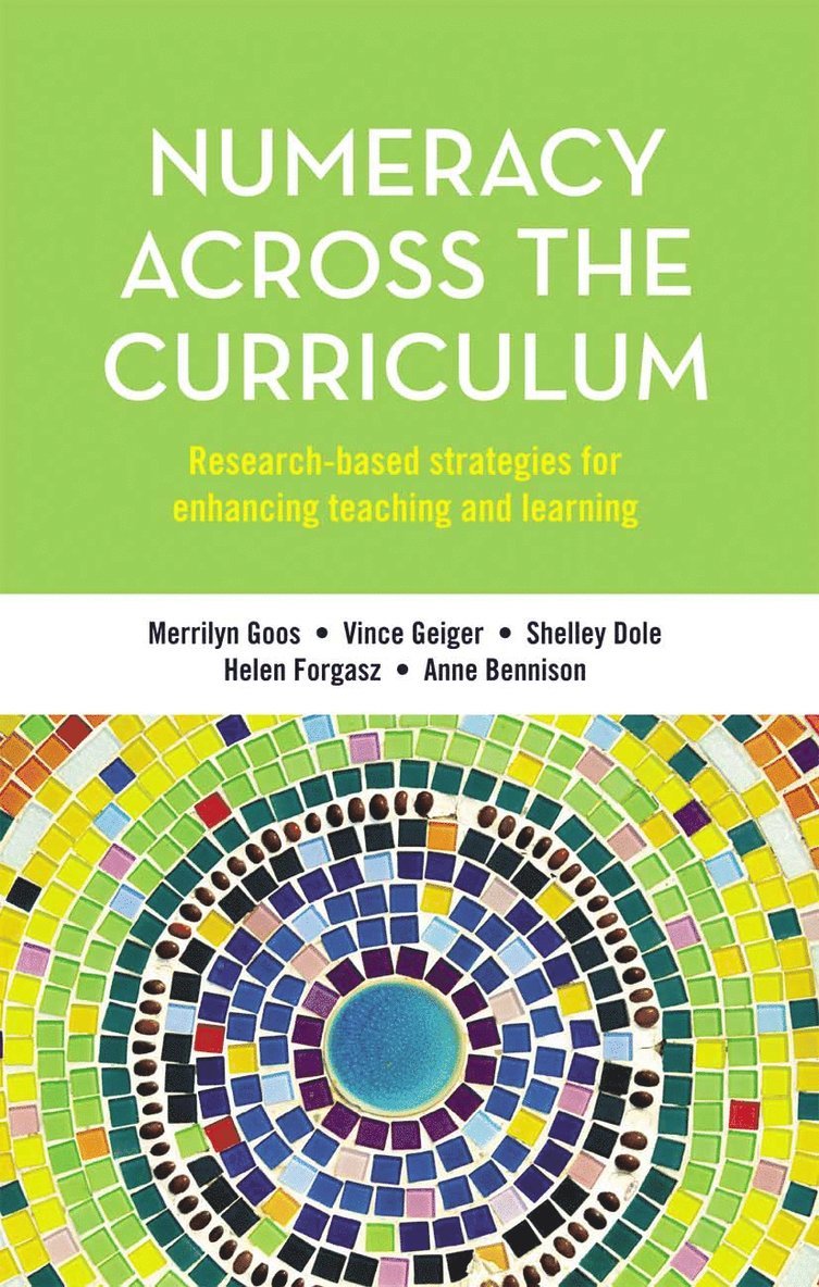 Merrilyn Goos, Vince Geiger, Shelley Dole, Helen Forgasz, Anne Bennison - Numeracy Across the Curriculum, Inbunden