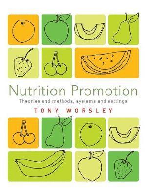 Tony Worsley - Nutrition Promotion, Inbunden
