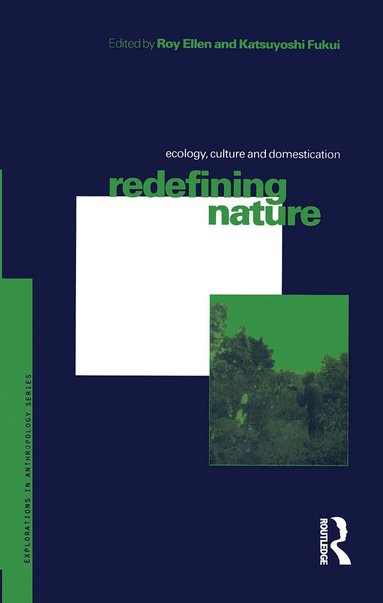Roy Ellen, Katsuyoshi Fukui - Redefining Nature, Inbunden