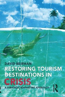 bokomslag Restoring Tourism Destinations in Crisis