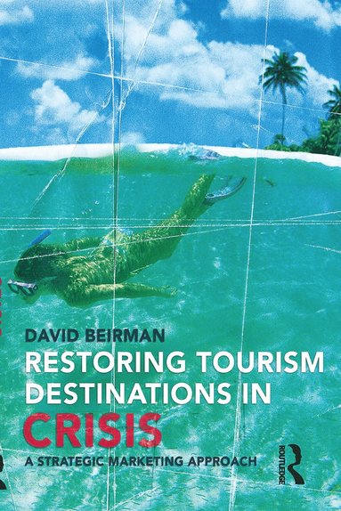 bokomslag Restoring Tourism Destinations in Crisis