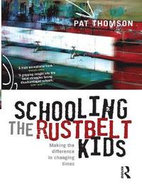 bokomslag Schooling the Rustbelt Kids