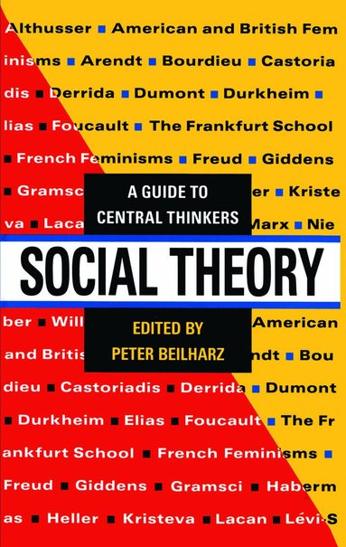 Peter Beilharz - Social Theory, Inbunden
