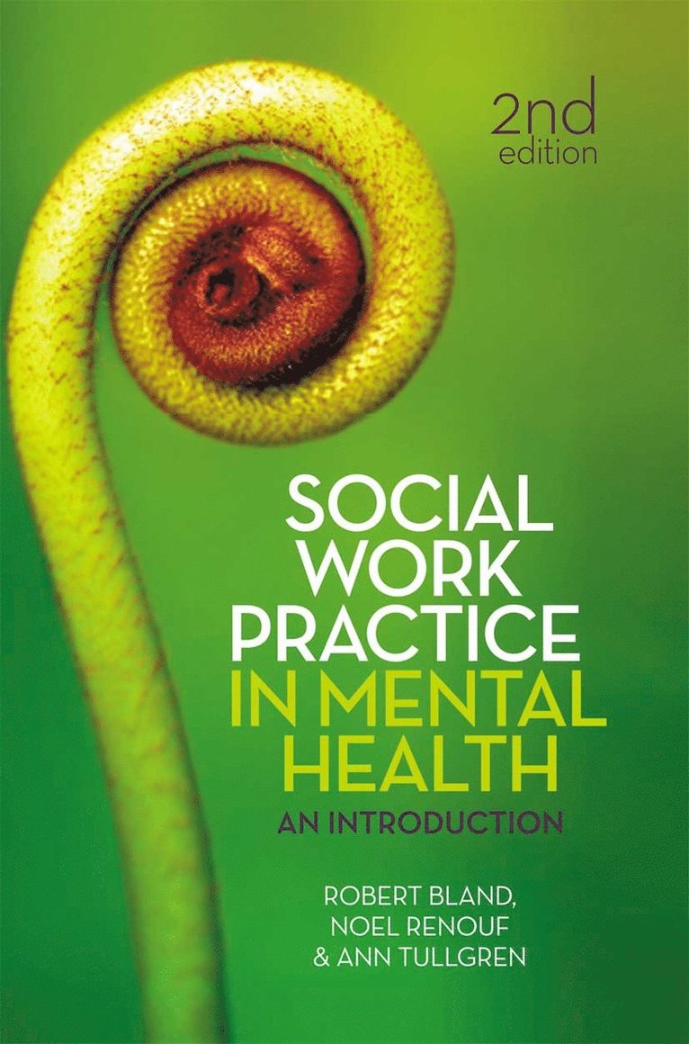 Ann Tullgren, Robert Bland - Social Work Practice in Mental Health, Inbunden
