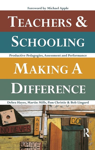 Pam Christie, Bob Lingard - Teachers and Schooling Making A Difference, Inbunden