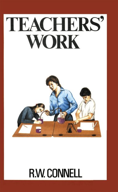 RW Connell - Teachers' Work, Inbunden