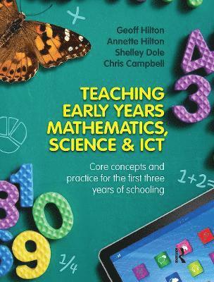 Annette Hilton - Teaching Early Years Mathematics, Science and ICT, Inbunden