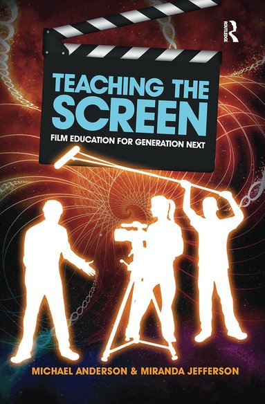 Michael Anderson - Teaching the Screen, Inbunden