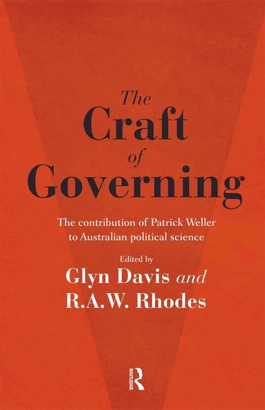 Glyn Davis, R.A.W. Rhodes - Craft of Governing, Inbunden