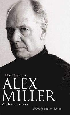 bokomslag The Novels of Alex Miller