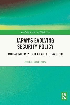 bokomslag Japan's Evolving Security Policy