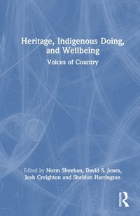 bokomslag Heritage, Indigenous Doing, and Wellbeing