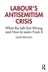 bokomslag Labour's Antisemitism Crisis