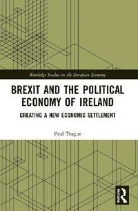 bokomslag Brexit and the Political Economy of Ireland