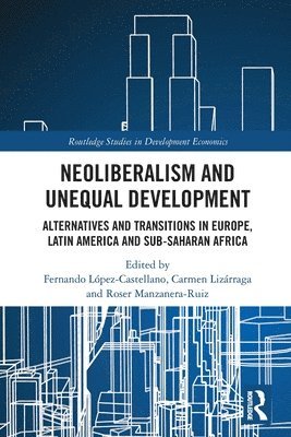 bokomslag Neoliberalism and Unequal Development