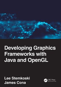 bokomslag Developing Graphics Frameworks with Java and OpenGL