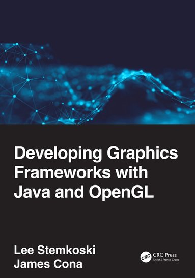 bokomslag Developing Graphics Frameworks with Java and OpenGL