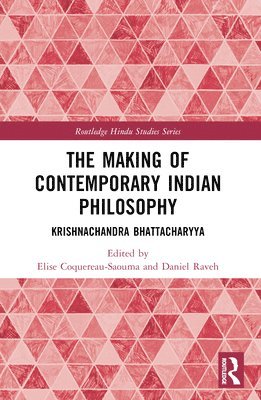 bokomslag The Making of Contemporary Indian Philosophy