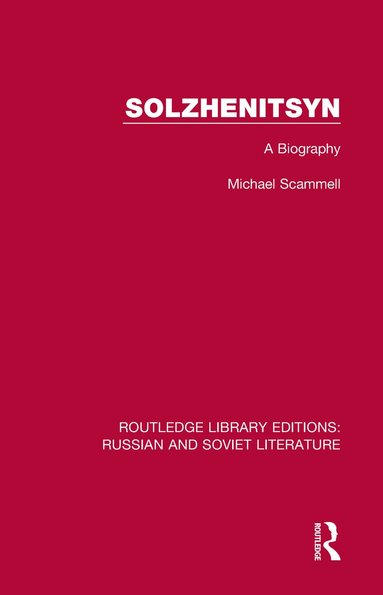 Michael Scammell - Solzhenitsyn, Inbunden
