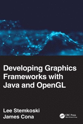 Developing Graphics Frameworks with Java and OpenGL 1