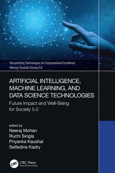 Neeraj Mohan, Ruchi Singla, Priyanka Kaushal, Seifedine Kadry - Artificial Intelligence, Machine Learning, and Data Science Technologies, Häftad