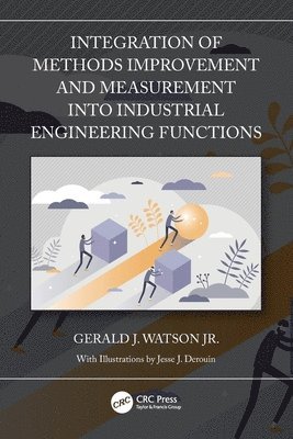 Integration of Methods Improvement and Measurement into Industrial Engineering Functions 1