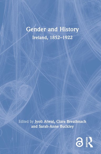 Jyoti Atwal, Ciara Breathnach, Sarah-Anne Buckley - Gender and History, Inbunden