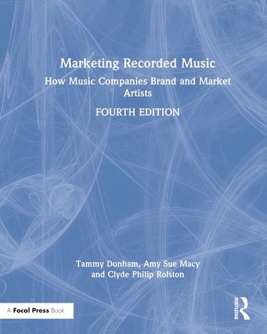 Tammy Donham, Amy Sue Macy, Clyde Philip Rolston - Marketing Recorded Music, Inbunden