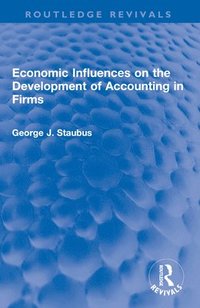 bokomslag Economic Influences on the Development of Accounting in Firms