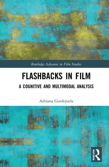 Adriana Gordejuela - Flashbacks in Film, Inbunden